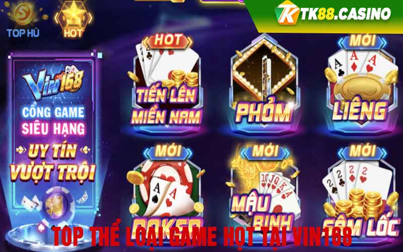 Top thể loại game họt tại Vin168 